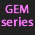 Gem series